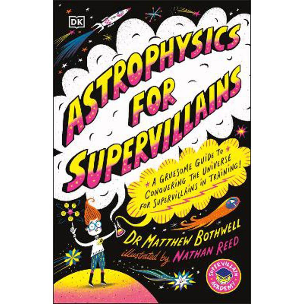 Astrophysics for Supervillains (Paperback) - Matthew Dr. Bothwell